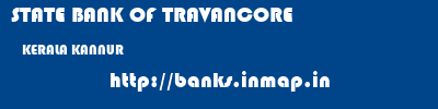STATE BANK OF TRAVANCORE  KERALA KANNUR    banks information 